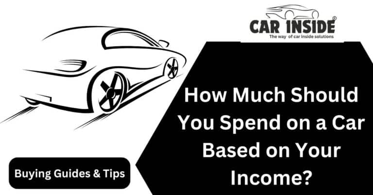 How Much Should You Spend on a Car Based on Your Income