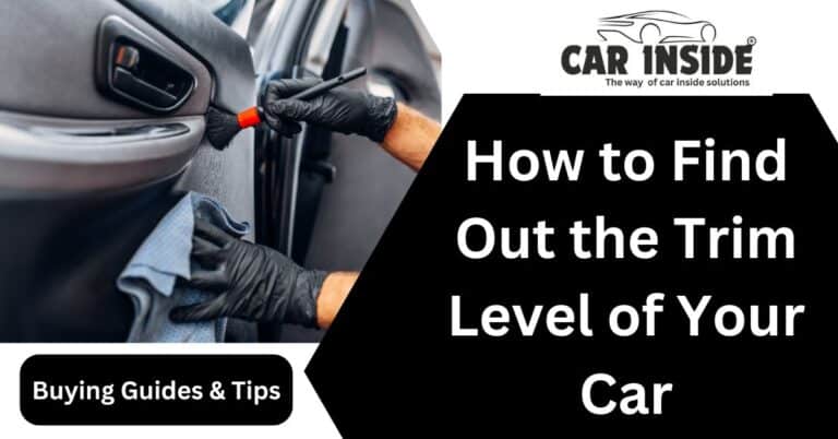 How to Find Out the Trim Level of Your Car