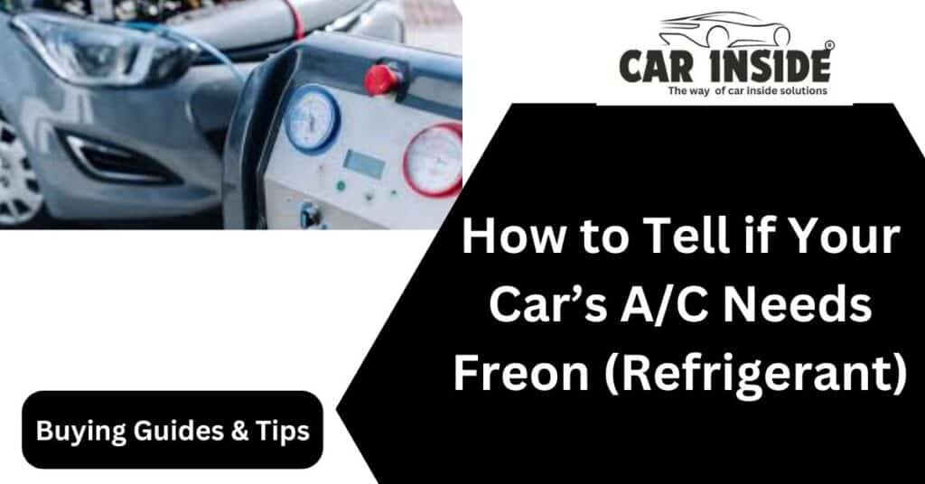 How to Tell if Your Car’s A/C Needs Freon (Refrigerant)