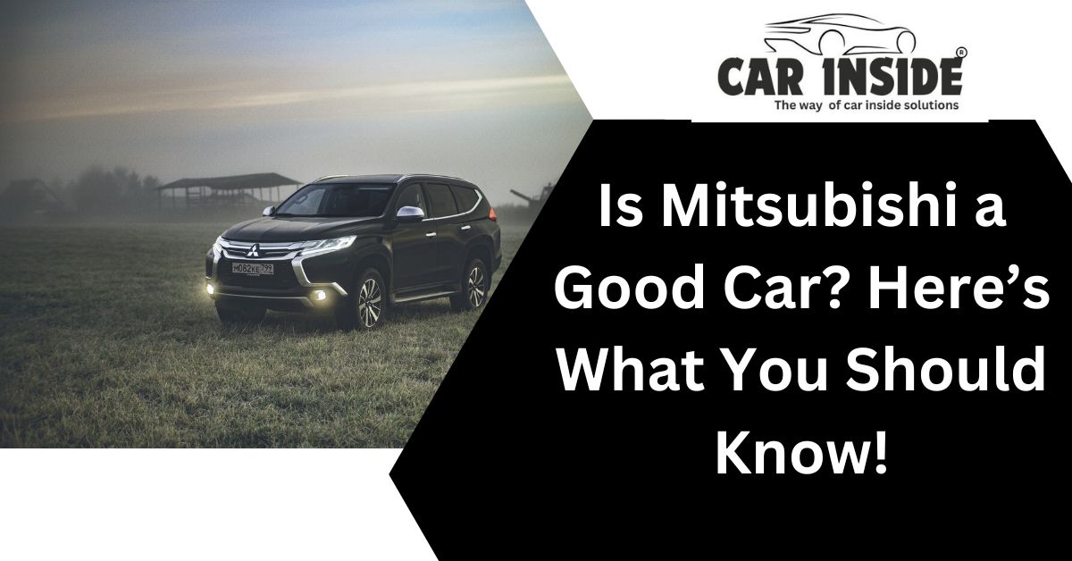 Is Mitsubishi a Good Car