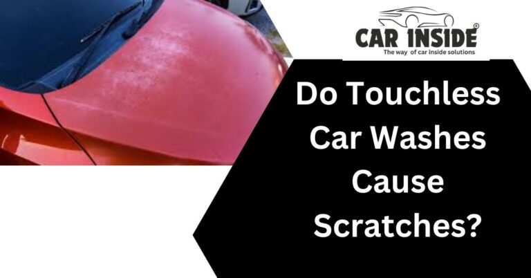 Do Touchless Car Washes Cause Scratches?