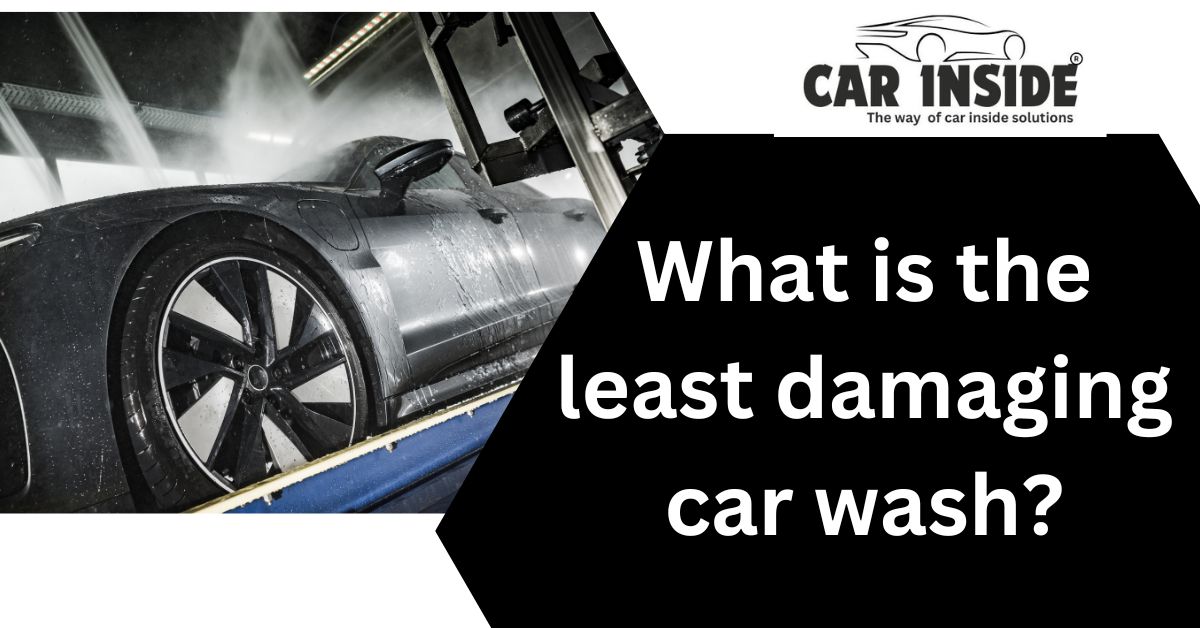 What is the Least Damaging Car Wash?