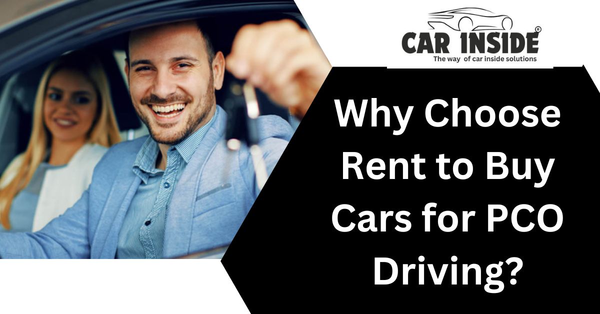Why Choose Rent to Buy Cars for PCO Driving?